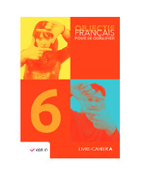 Objectif Français pour se qualifier 6 - Livre-cahier